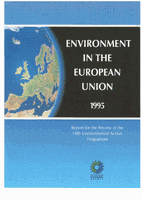 Umwelt in der Europäischen Union - 1995; Bericht für die Überprüfung des Fünften Umwelt-Aktionsprogramms