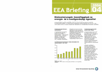 EEA Briefing 4/2004 - Bioüzemanyagok: összefüggések az energia- és a mezõgazdasági ágazattal