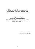 Children in their environment: vulnerable, valuable and at risk