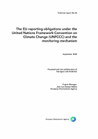 The EU reporting obligations under the United Nations FrameworkConvention on Climate Change (UNFCCC) and the monitoring mechanism