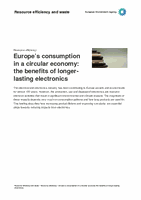 Europe’s consumption in a circular economy: the benefits of longer-lasting electronics