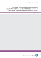 European Community emission inventory report 1990-2007 under the UNECE Convention on Long-range Transboundary Air Pollution (LRTAP)