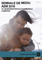 SEMNALE DE MEDIU AEM 2010 - Tu, biodiversitatea şi schimbările climatice (RO)