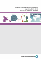 Stratégia Európskej environmentálnej agentúry 2009–2013 Viacročný pracovný program
